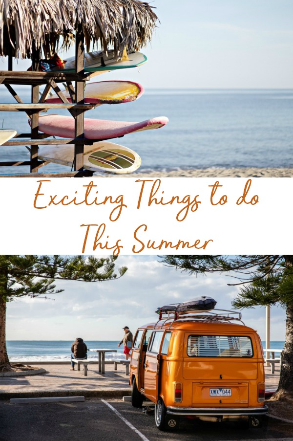 Easy ways to have an exciting summer