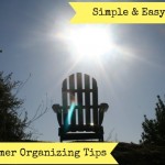 Simple and Easy Summer Organizing Tips
