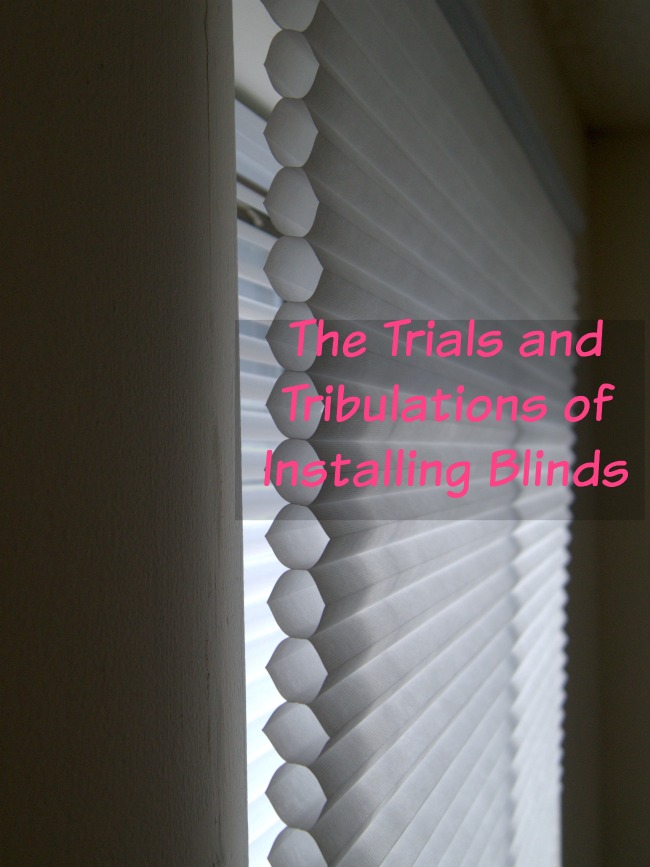 trials-and-tribulations-of-installing-blinds
