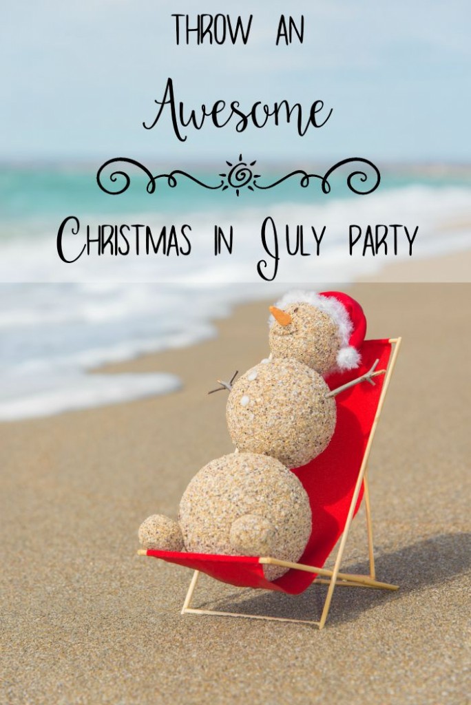 How to throw an awesome Christmas in July Party