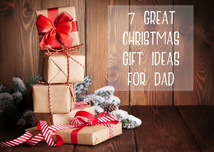 7 great christmas gift ideas for Dad