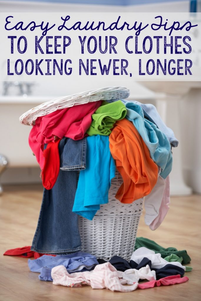 Easy Laundry Tips to keep your clothes looking newer, longer