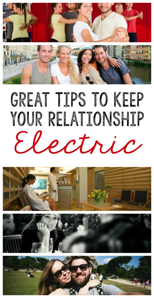 Great tips to keep your relationship electric. 