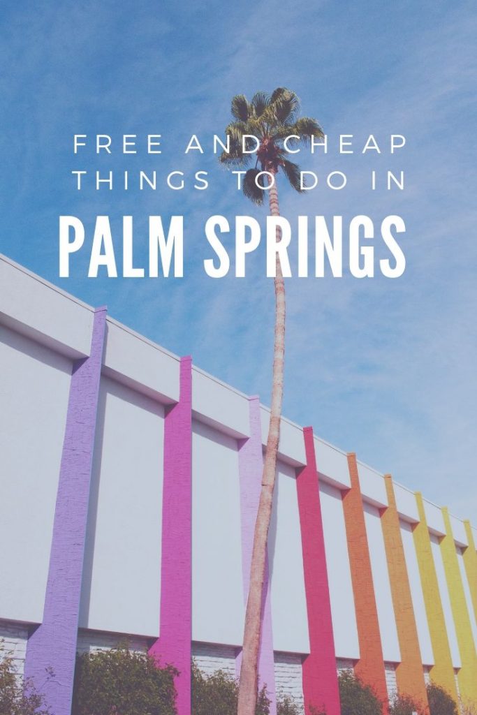 Free and Cheap Things to do in Palm Springs, CA and the general area