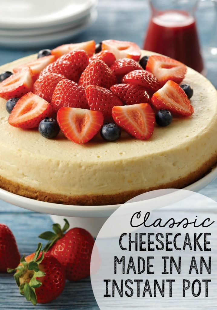 Classic instant pot cheesecake recipe made in a pressure cooker