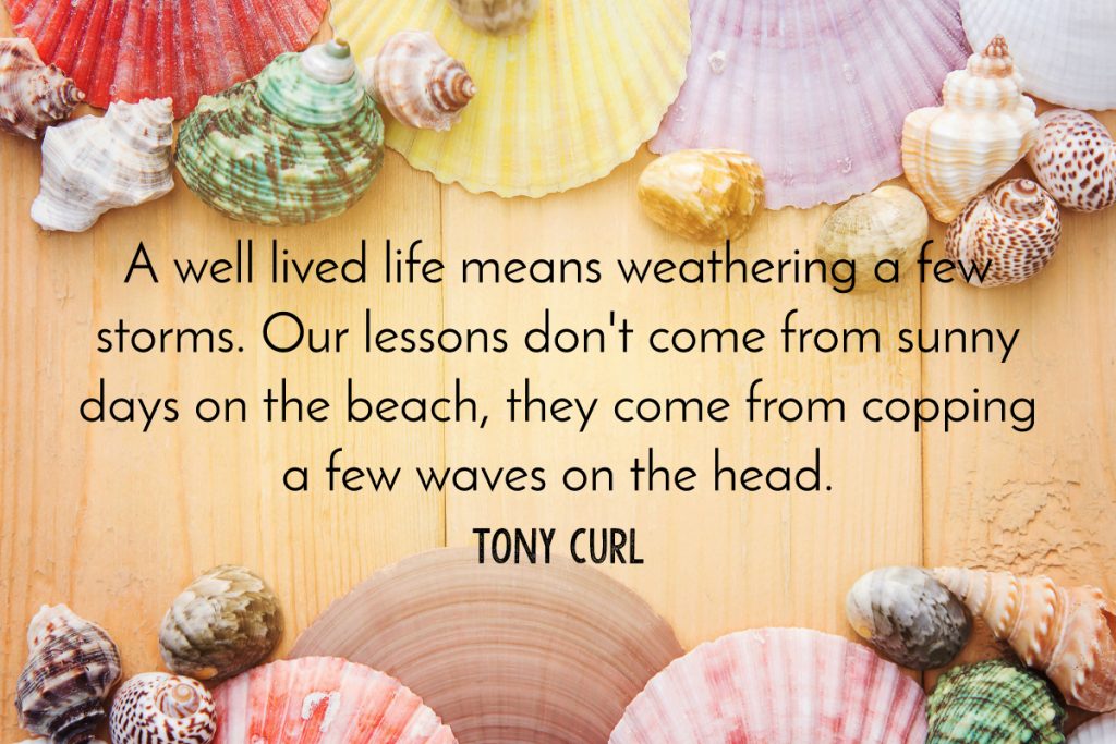 Tony Curl Beach Quote