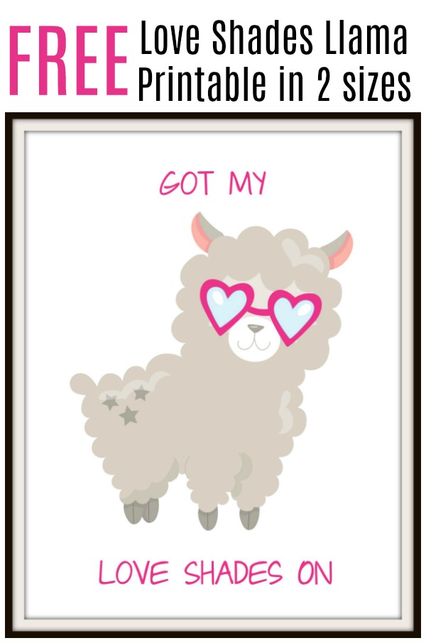 How cute is this Got My Love Shades On Lllama printable? It's kind of Valentine's Day themed, but could easily be for year-round enjoyment. This free printable artwork is available in two sizes - 8 x 10 and 11 x 17. 
