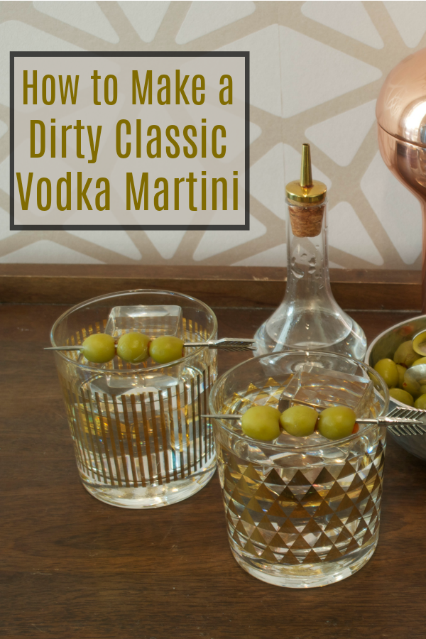 Learn how to make a classic vodka martini - dirty, of course. This easy cocktail recipe is a classic drink everyone should know how to make. #cocktail #drinks