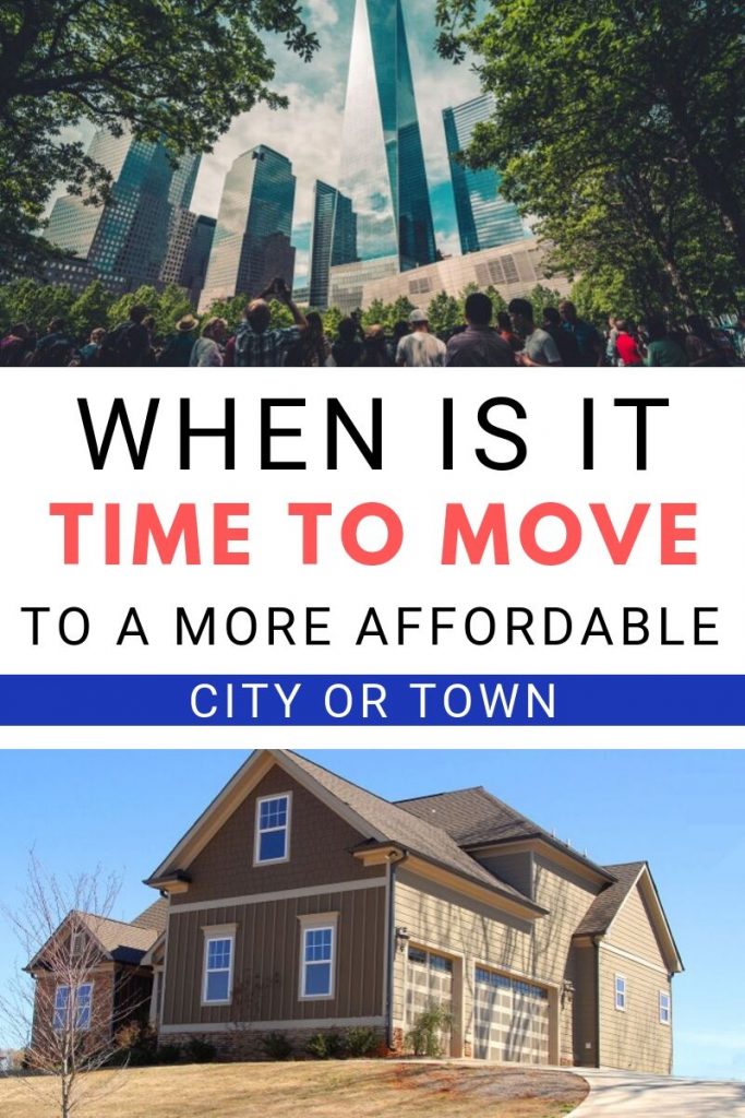 When is it time to move to a more affordable area 