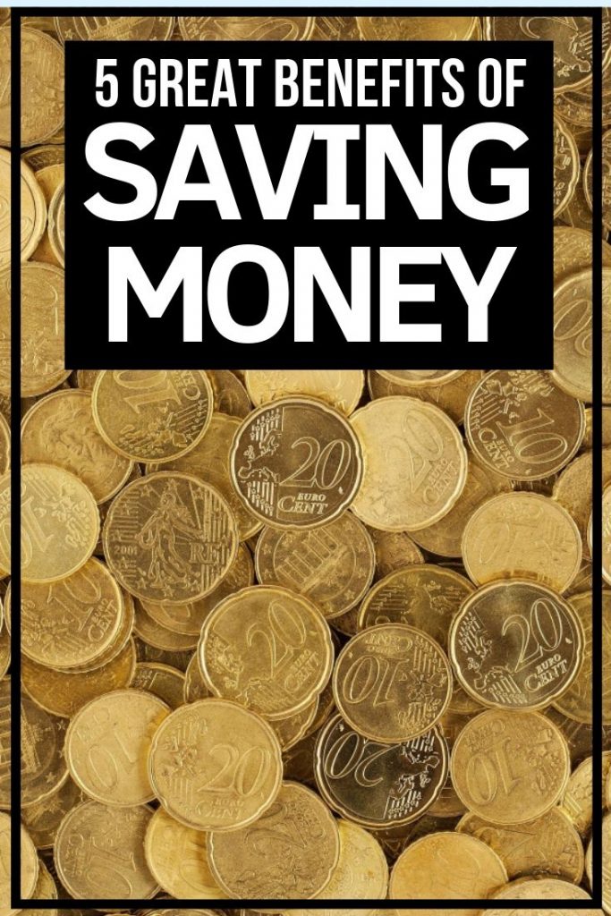 5 great benefits of saving money. Start with an emergency fund, and then go from there. Make your money work for you.